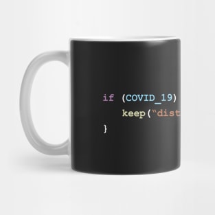 Keep Distance If Theres COVID-19 Programming Coding Color Mug